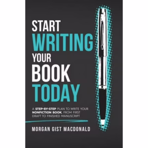 Start-Writing-Your-Book-Today-A-step-by-step-plan-to-write-your-nonfiction-book-from-first-draft-to-finished-manuscript-